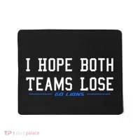 I Hope Both Teams Lose Mousepad thumb 0