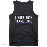 I Hope Both Teams Lose Tank Top thumb 0