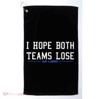 I Hope Both Teams Lose Golf Towel thumb 0