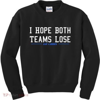 I Hope Both Teams Lose Kids Sweatshirt