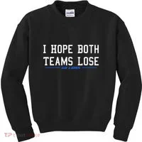 I Hope Both Teams Lose Kids Sweatshirt thumb 0