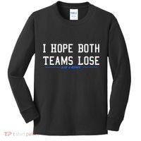 I Hope Both Teams Lose Kids Long Sleeve Shirt thumb 0