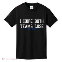 I Hope Both Teams Lose Kids T-Shirt thumb 0