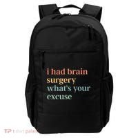 I Had Brain Surgery WhatS Your Excuse Brain Surgery Backpack thumb 0