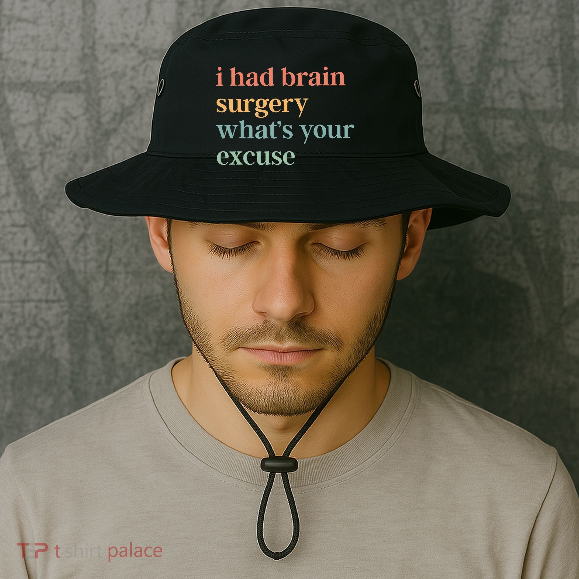 I Had Brain Surgery WhatS Your Excuse Brain Surgery Bucket Hat