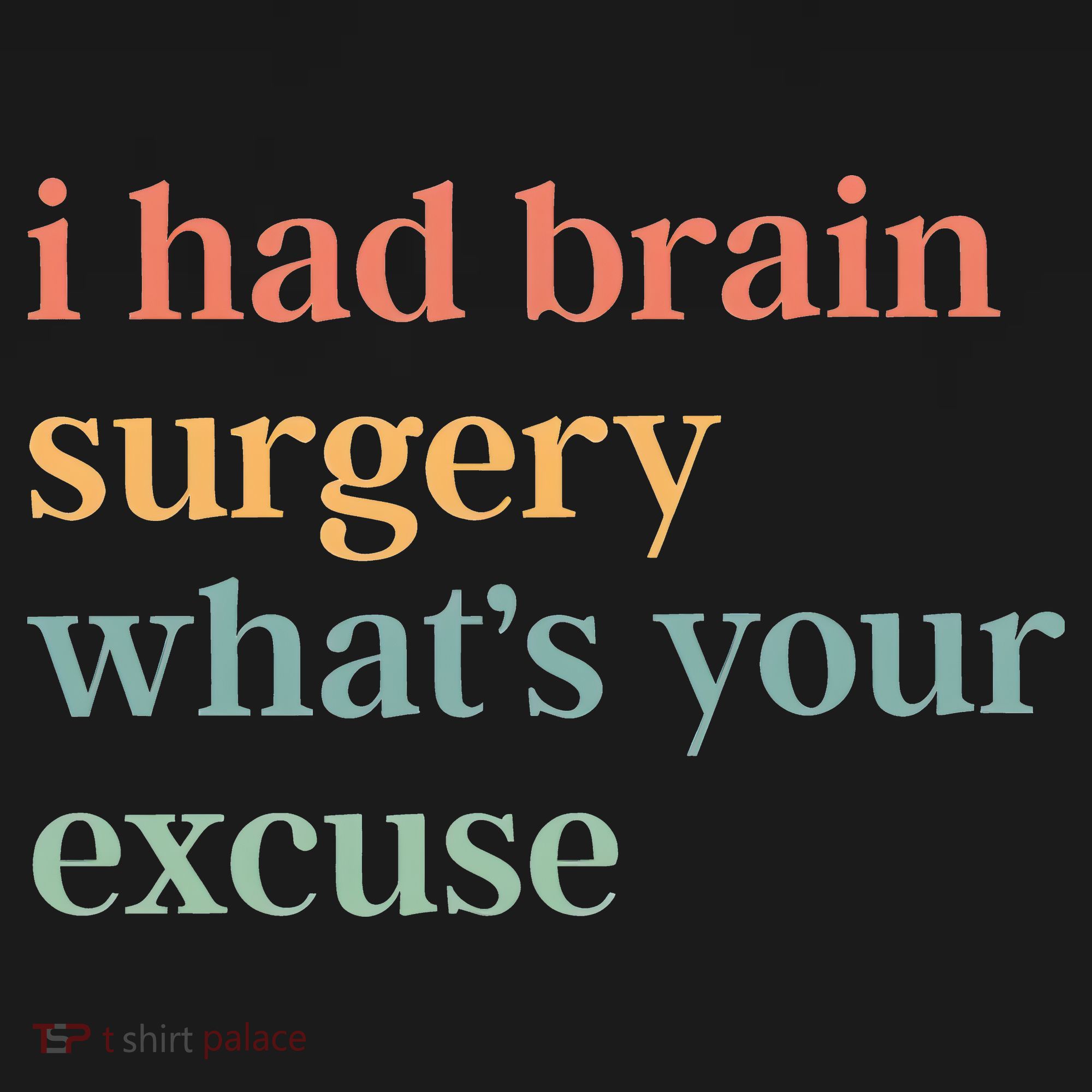 I Had Brain Surgery WhatS Your Excuse Brain Surgery Bucket Hat