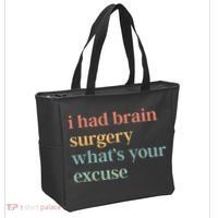 I Had Brain Surgery WhatS Your Excuse Brain Surgery Tote Bag thumb 2