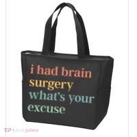 I Had Brain Surgery WhatS Your Excuse Brain Surgery Tote Bag thumb 3