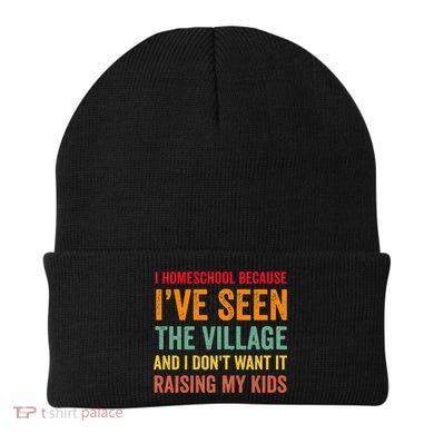 I Homeschool Because I’Ve Seen The Village Homeschool Mom Beanie