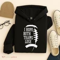 I Hope Both Teams Lose Hoodie thumb 4