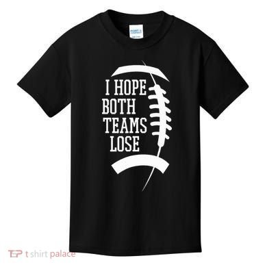 I Hope Both Teams Lose Kids T-Shirt