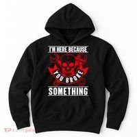 I'm Here Because You Broke Something Funny Mechanic Gifts Hoodie thumb 0