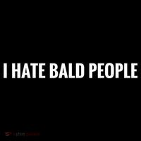 I Hate Bald People Funny People Saying Tank Top thumb 6