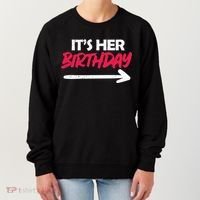It's Her Birthday Women's Sweatshirt thumb 0