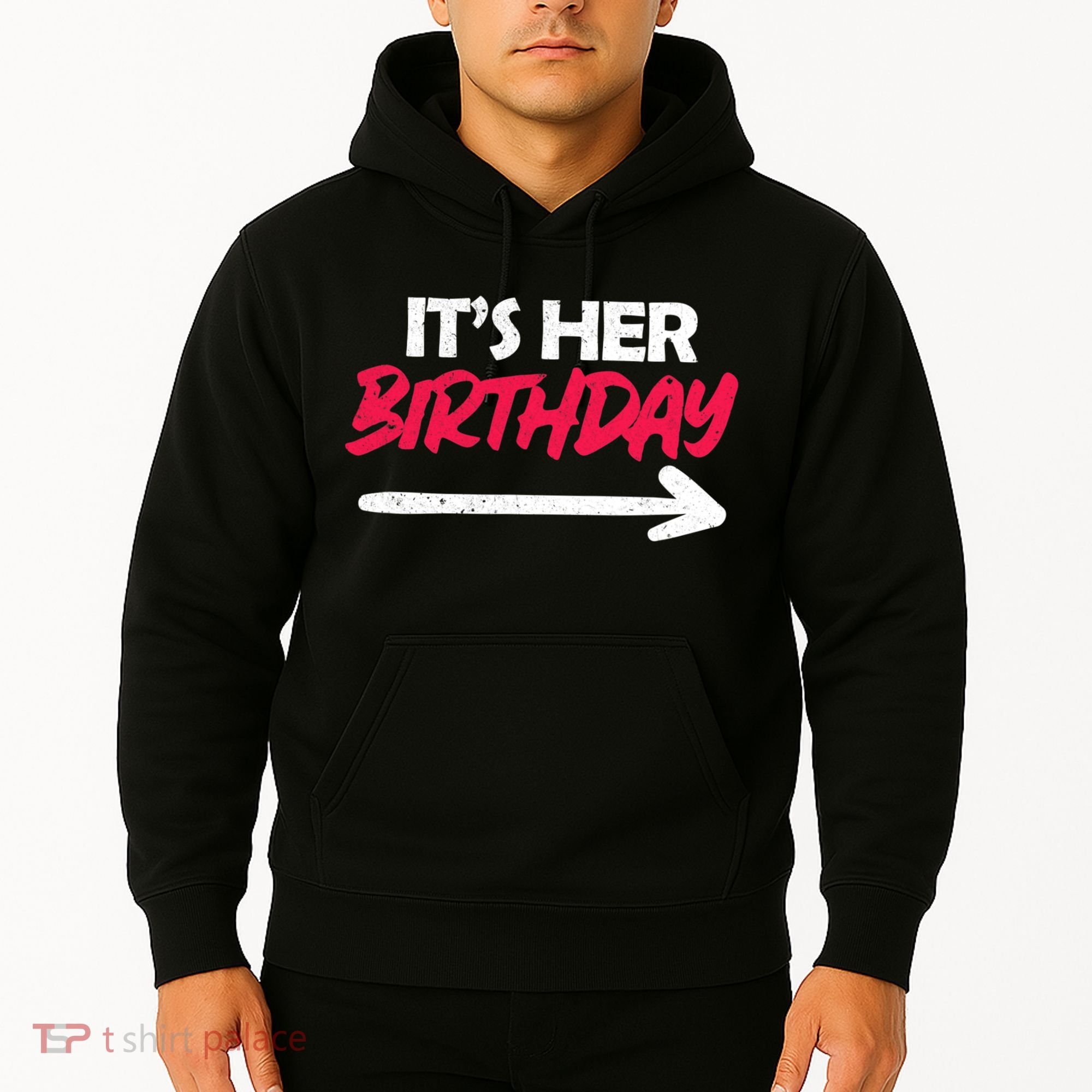 It's Her Birthday Hoodie