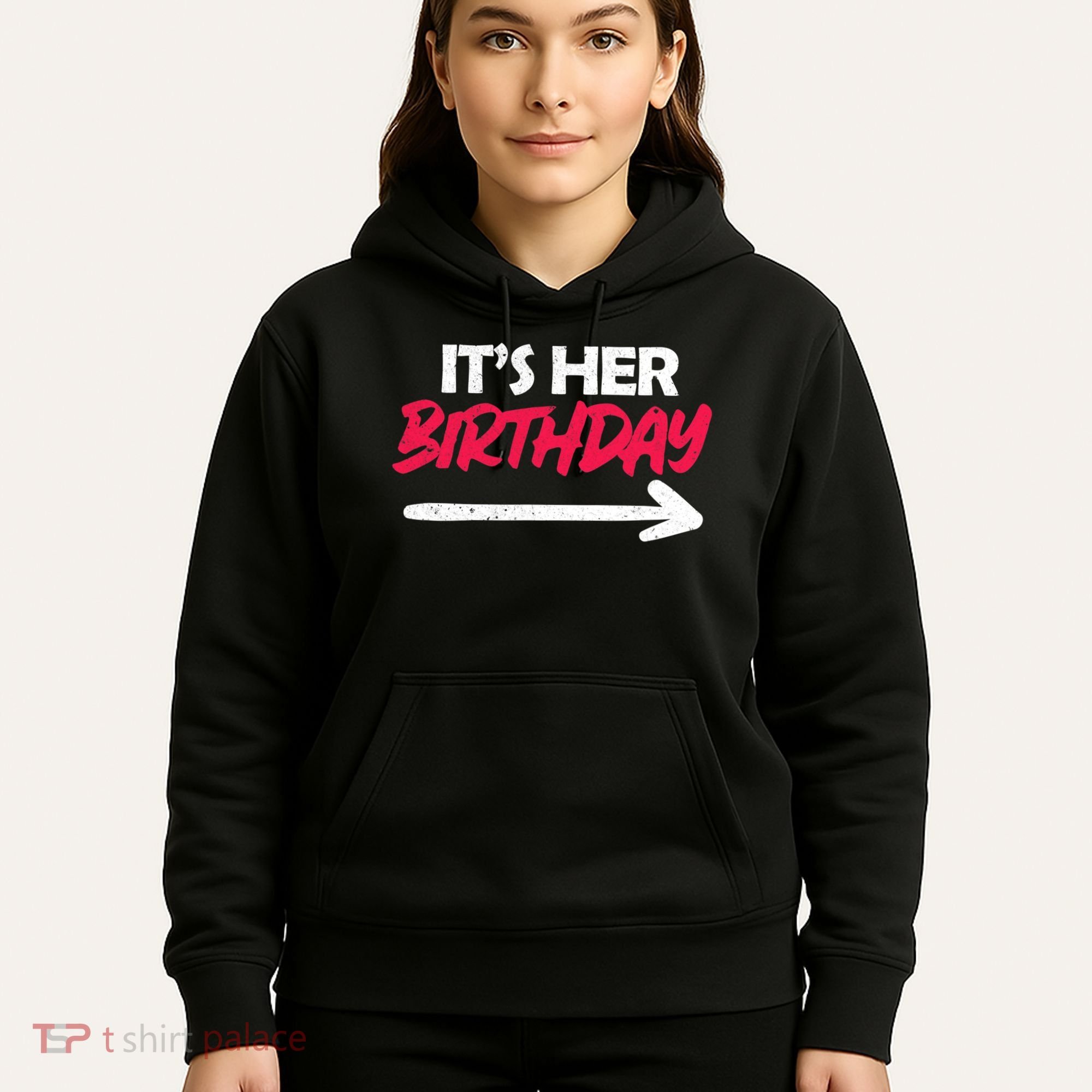 It's Her Birthday Hoodie