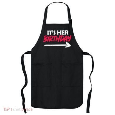 It's Her Birthday Apron