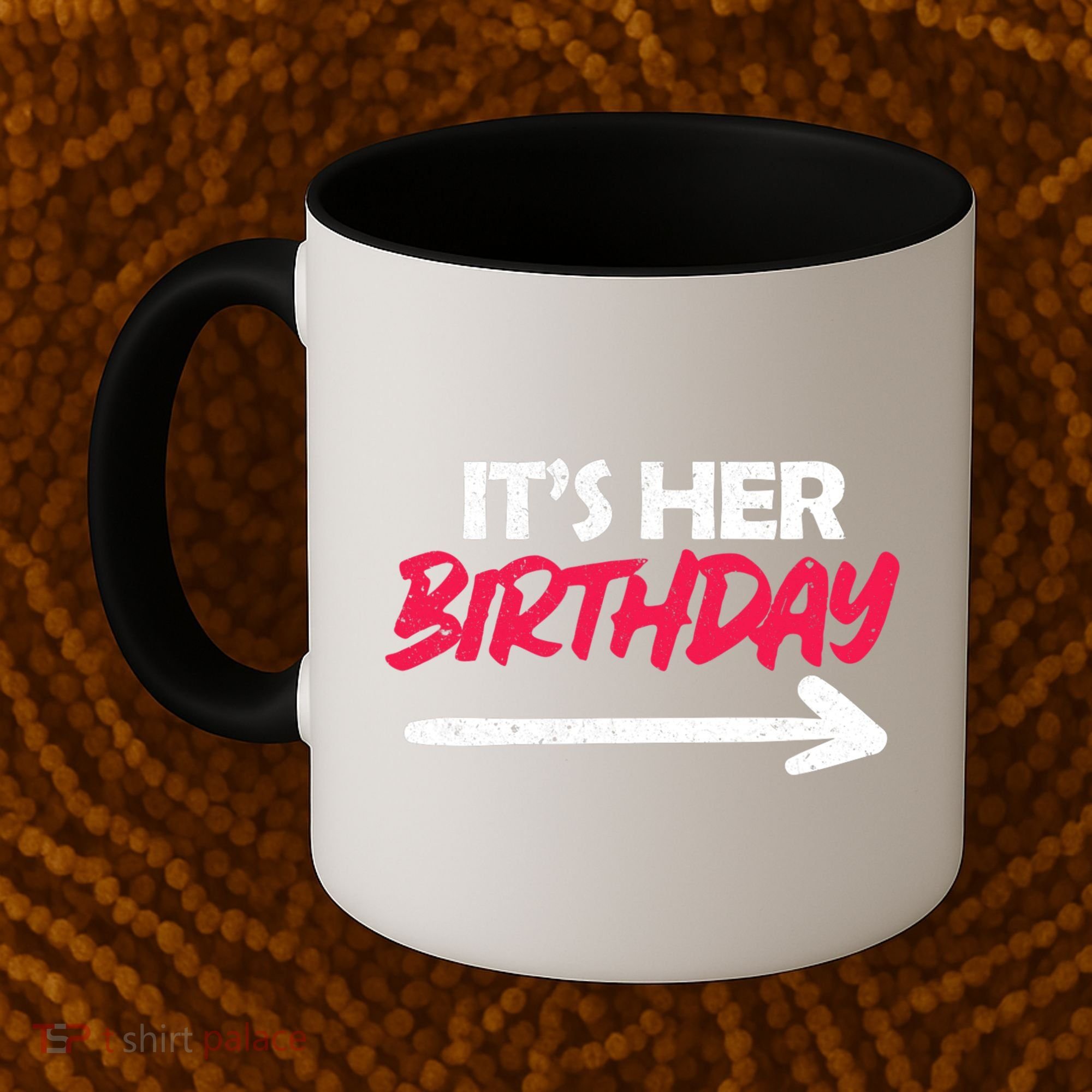 It's Her Birthday Coffee Mug