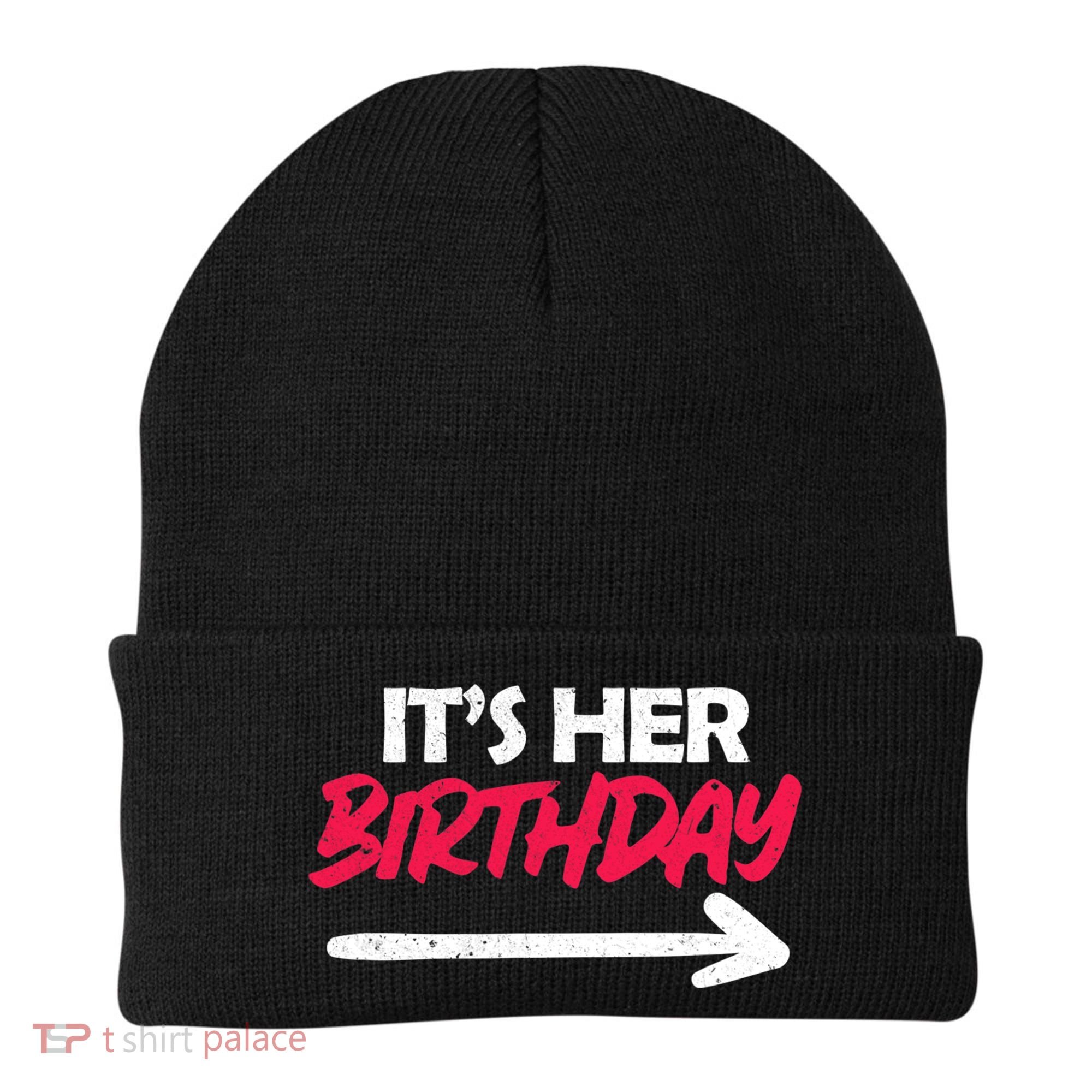 It's Her Birthday Beanie