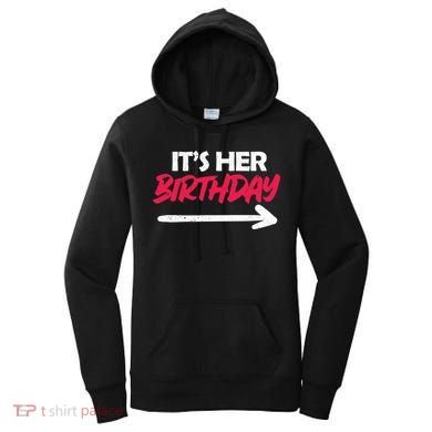 It's Her Birthday Women's Hoodie