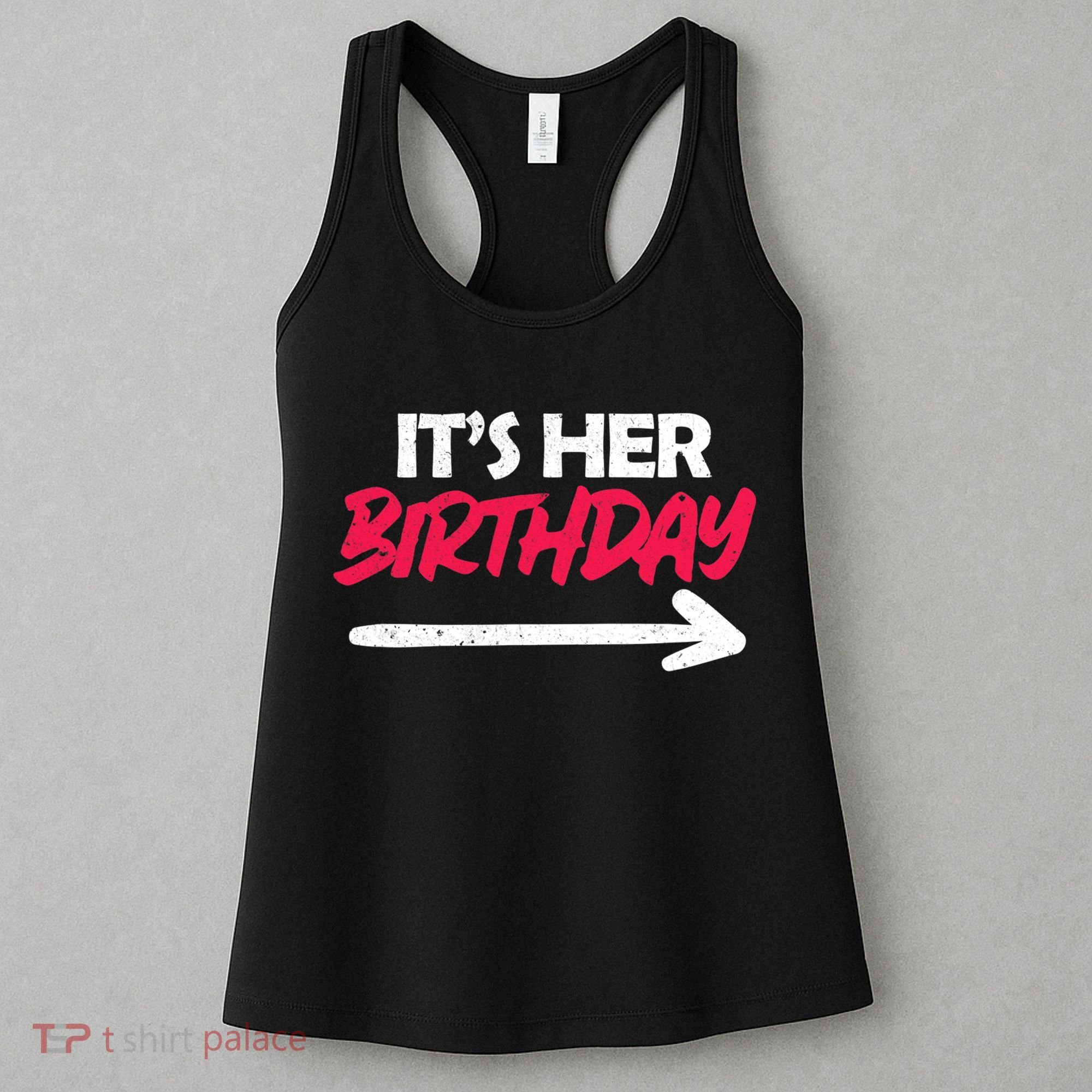 It's Her Birthday Women's Tank Top