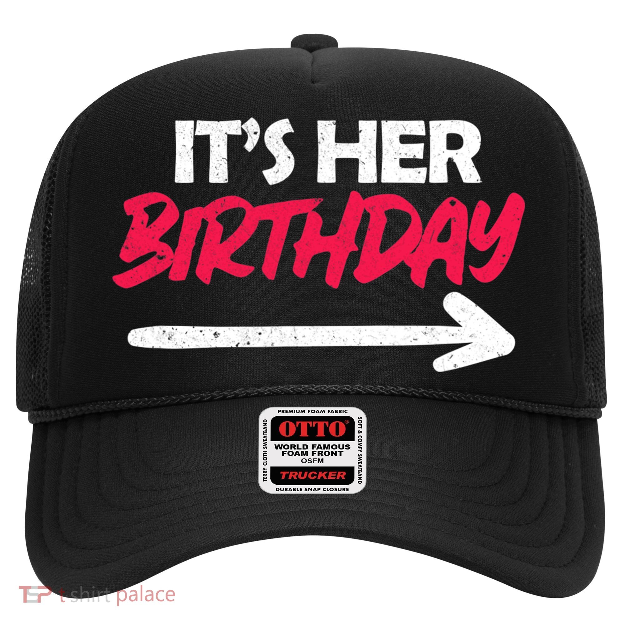 It's Her Birthday Hat