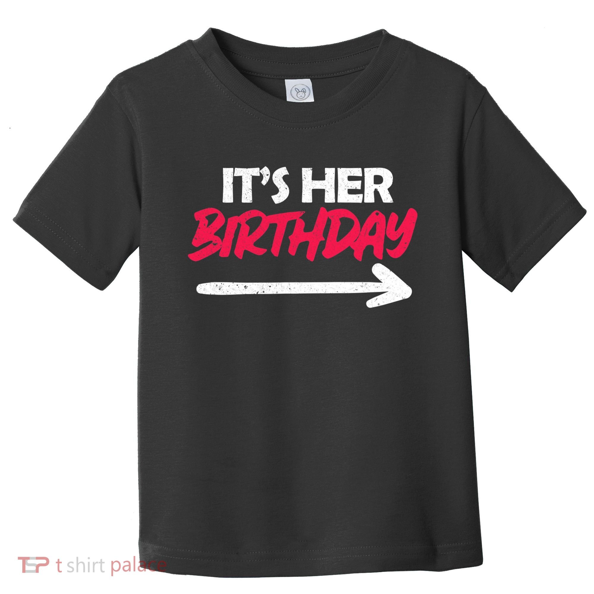 It's Her Birthday Toddler T-Shirt
