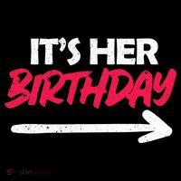 It's Her Birthday Women's T-Shirt thumb 6