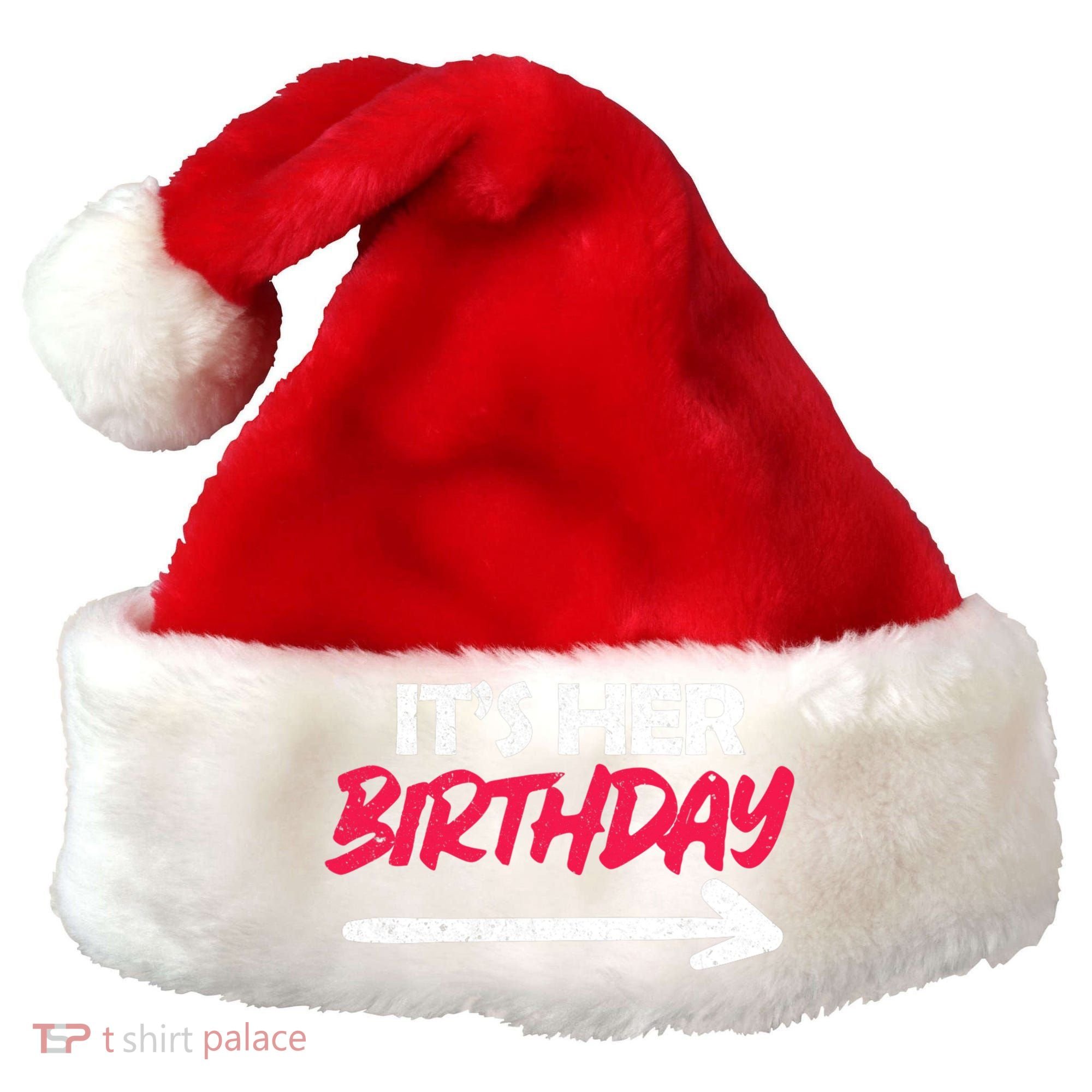 It's Her Birthday Santa Hat