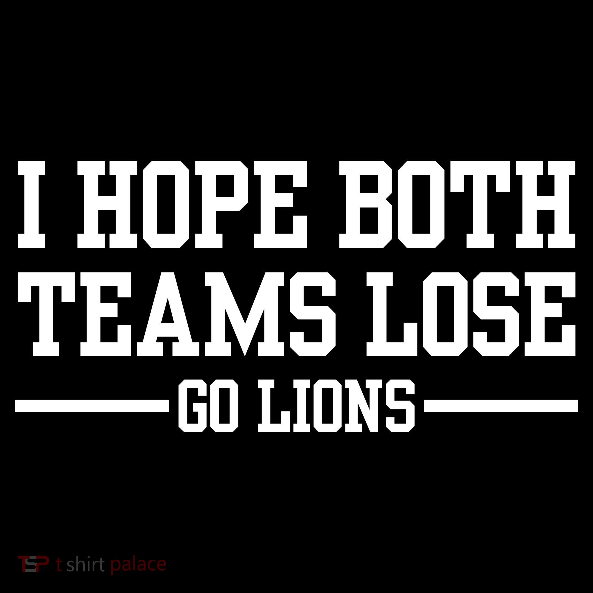 I Hope Both Teams Lose Go Lions Bucket Hat