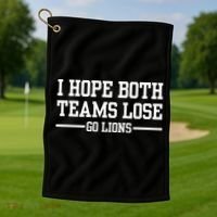 I Hope Both Teams Lose Go Lions Golf Towel thumb 1