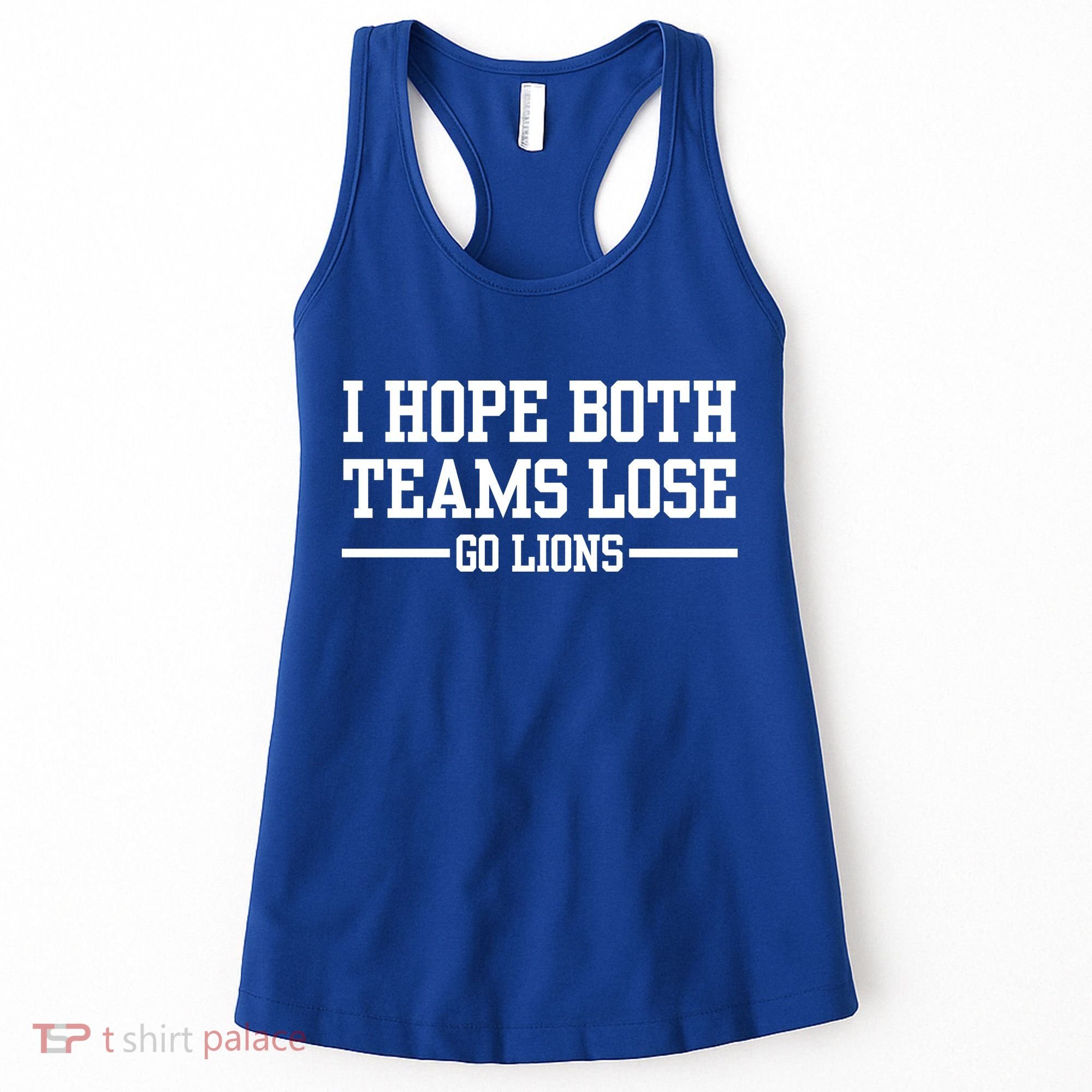 I Hope Both Teams Lose Go Lions Women's Tank Top