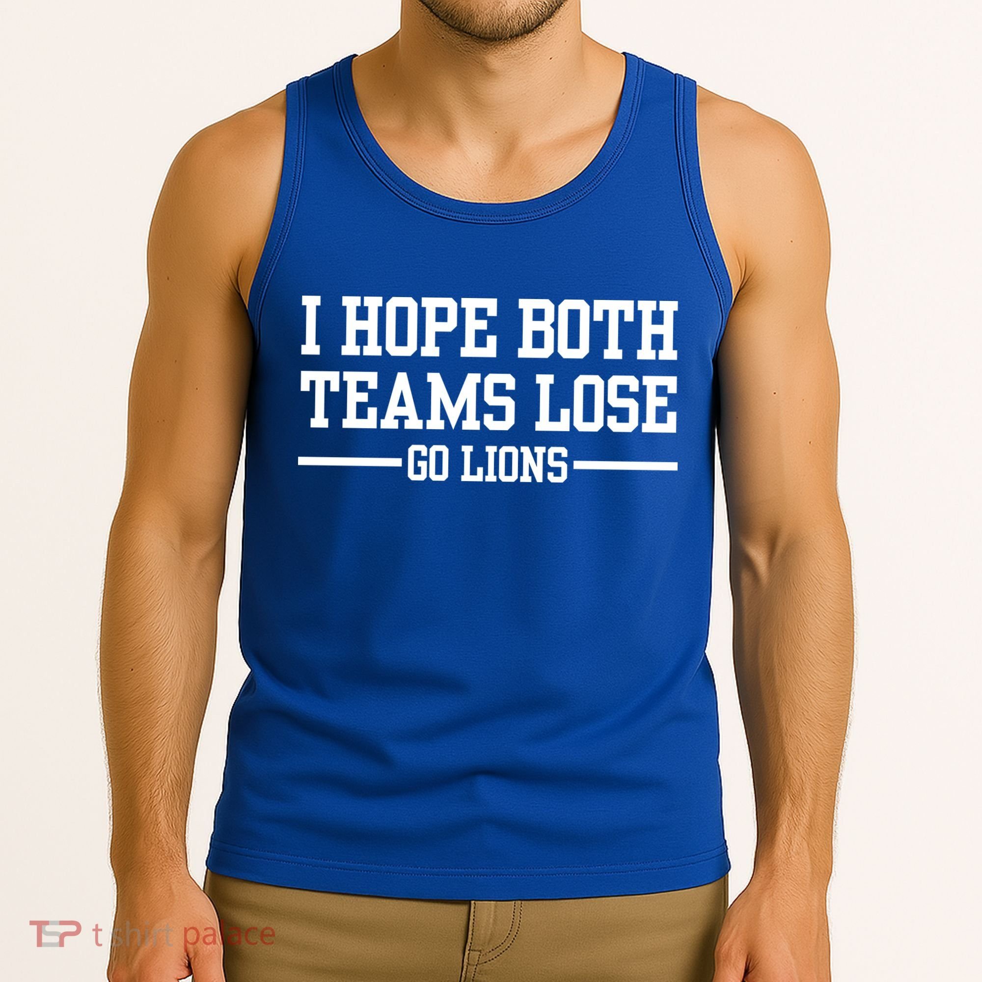I Hope Both Teams Lose Go Lions Tank Top
