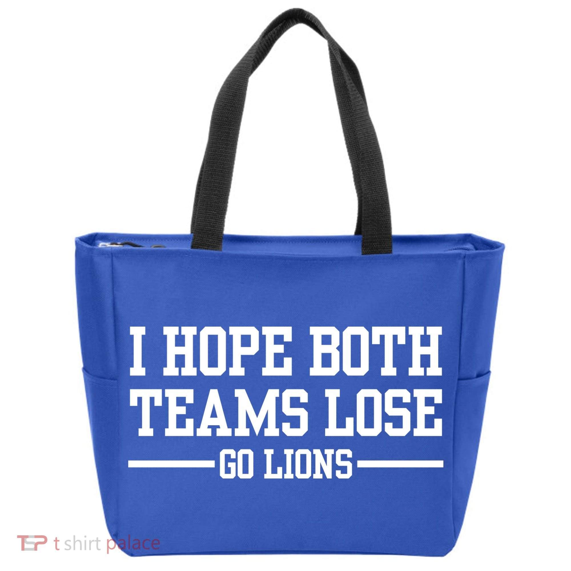 I Hope Both Teams Lose Go Lions Tote Bag