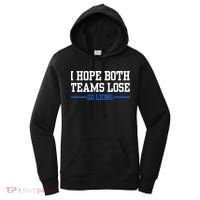 I Hope Both Teams Lose Go Lions Funny Sports Women's Hoodie thumb 0