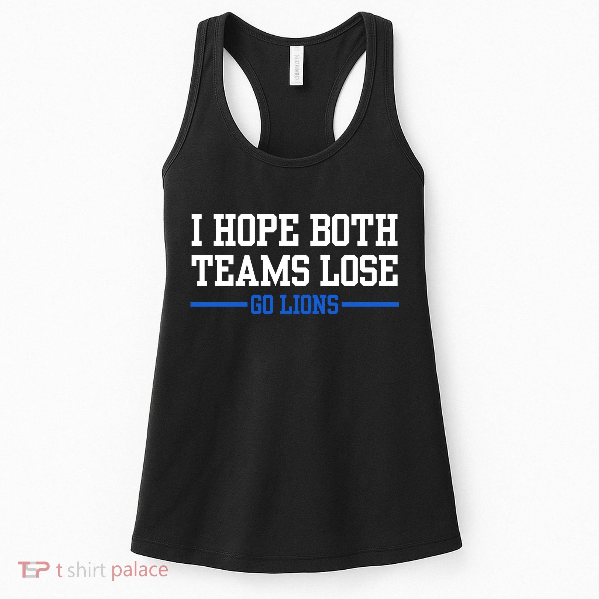 I Hope Both Teams Lose Go Lions Funny Sports Women's Tank Top