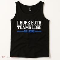 I Hope Both Teams Lose Go Lions Funny Sports Tank Top thumb 2