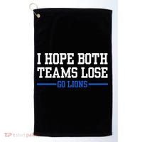 I Hope Both Teams Lose Go Lions Funny Sports Golf Towel thumb 0