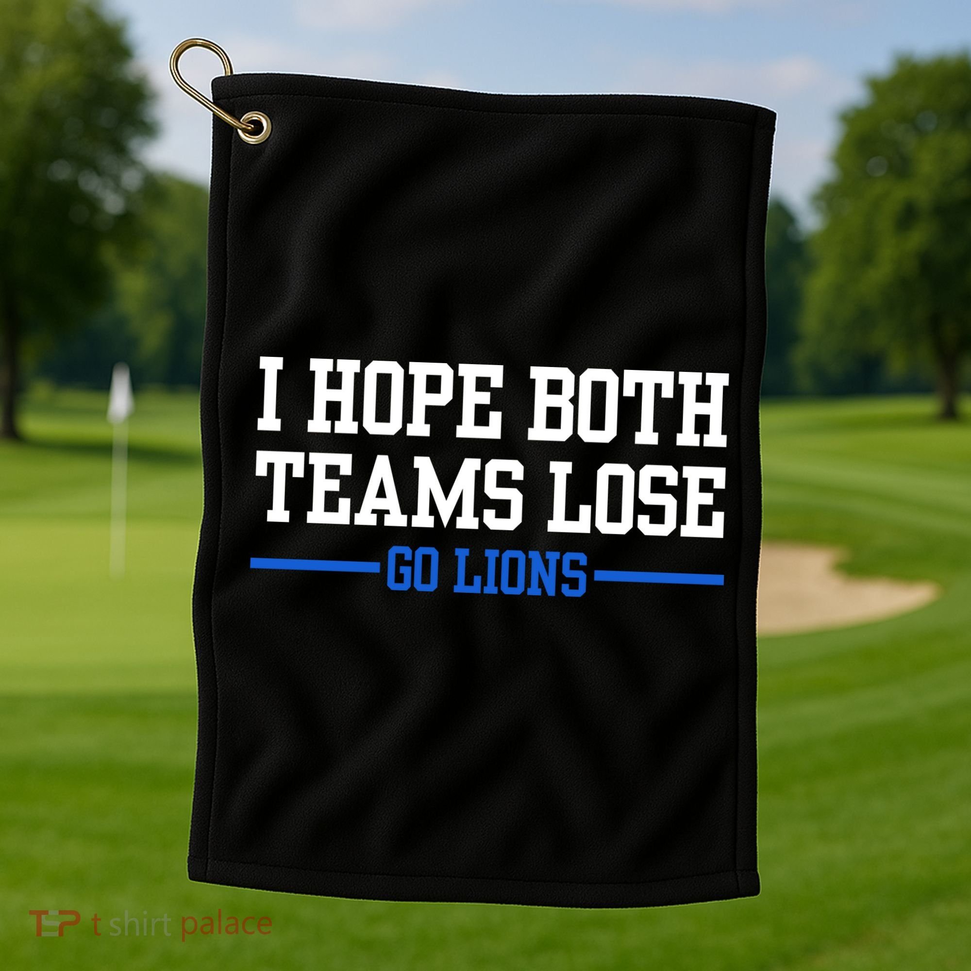 I Hope Both Teams Lose Go Lions Funny Sports Golf Towel