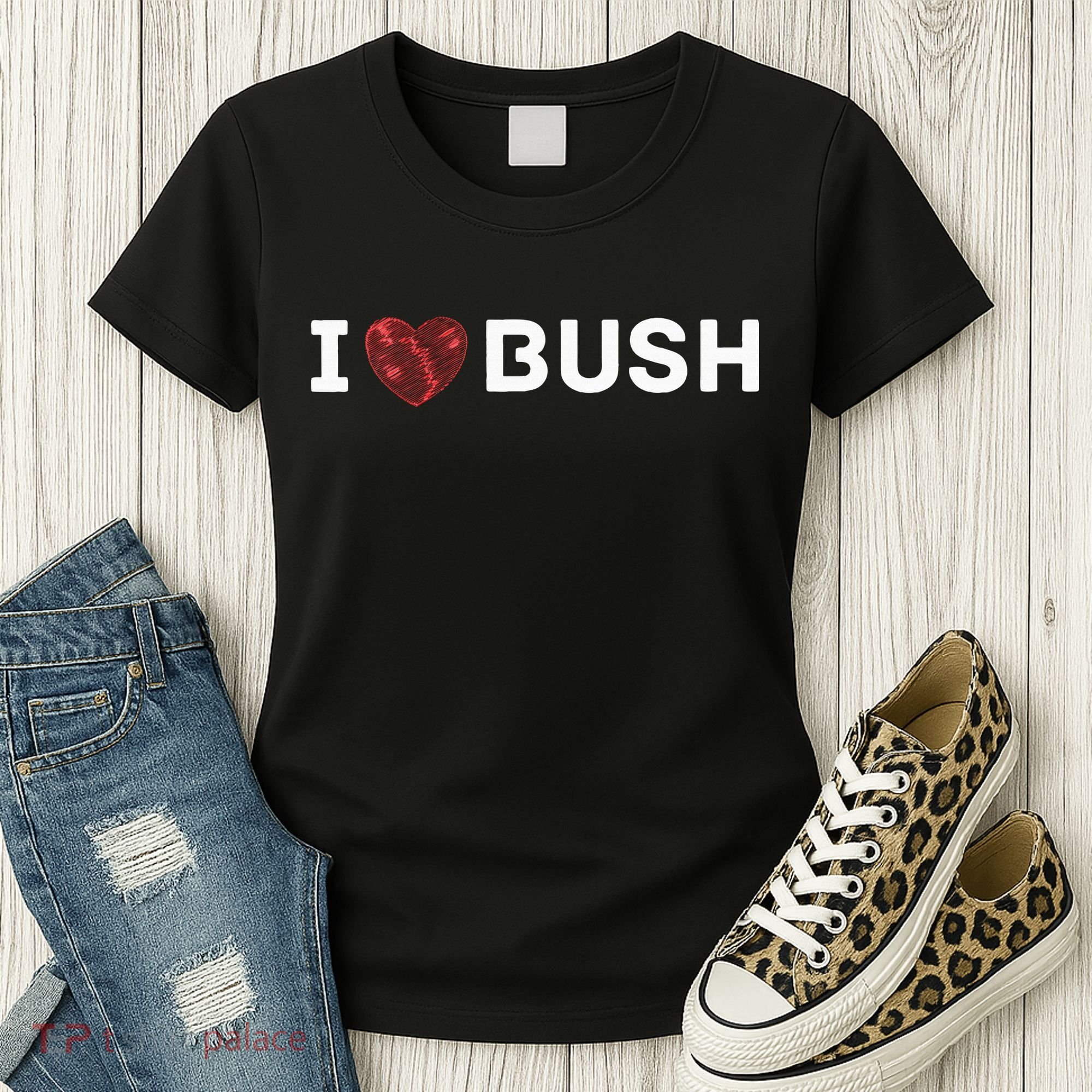 I Heart Bush Awesome I Love Bush Women's T-Shirt