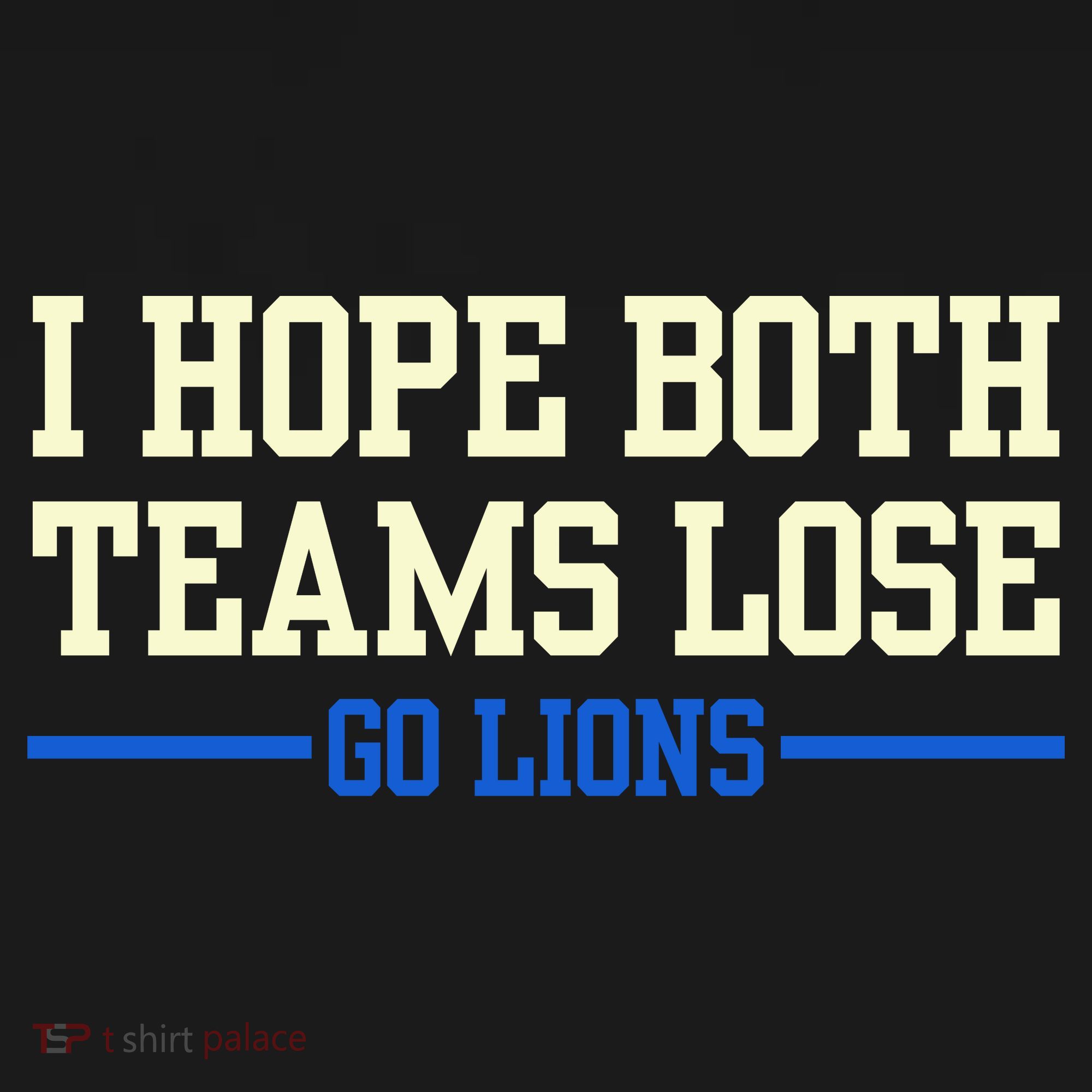I Hope Both Teams Lose Go Lions Funny Sports Polo