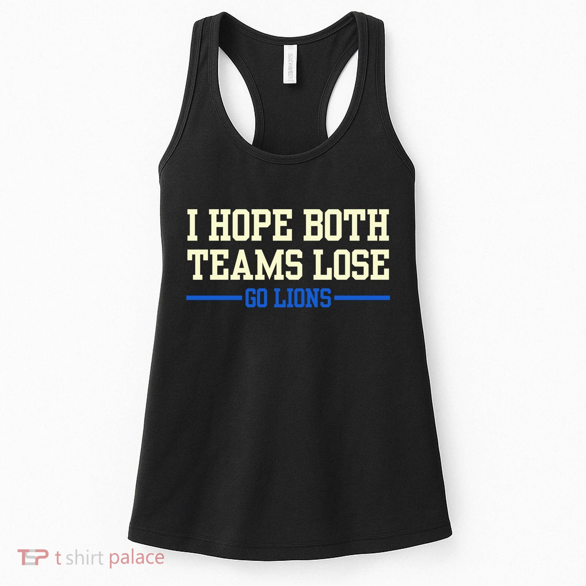 I Hope Both Teams Lose Go Lions Funny Sports Women's Tank Top