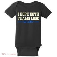 I Hope Both Teams Lose Go Lions Funny Sports Baby Bodysuit thumb 0