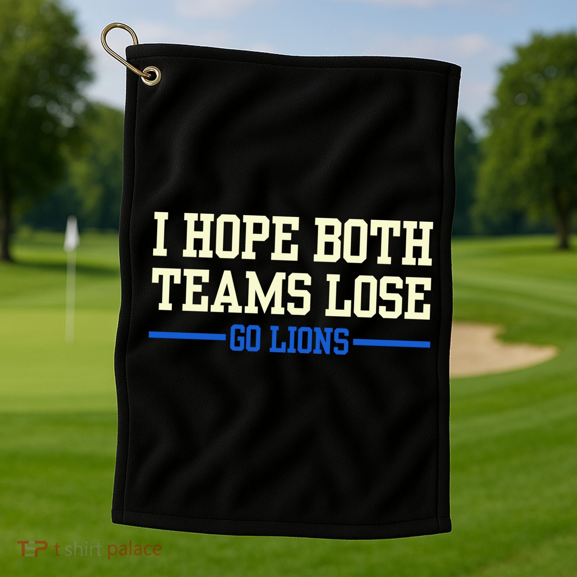 I Hope Both Teams Lose Go Lions Funny Sports Golf Towel
