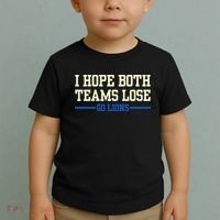I Hope Both Teams Lose Go Lions Funny Sports Toddler T-Shirt thumb 2