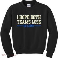 I Hope Both Teams Lose Go Lions Funny Sports Kids Sweatshirt thumb 0