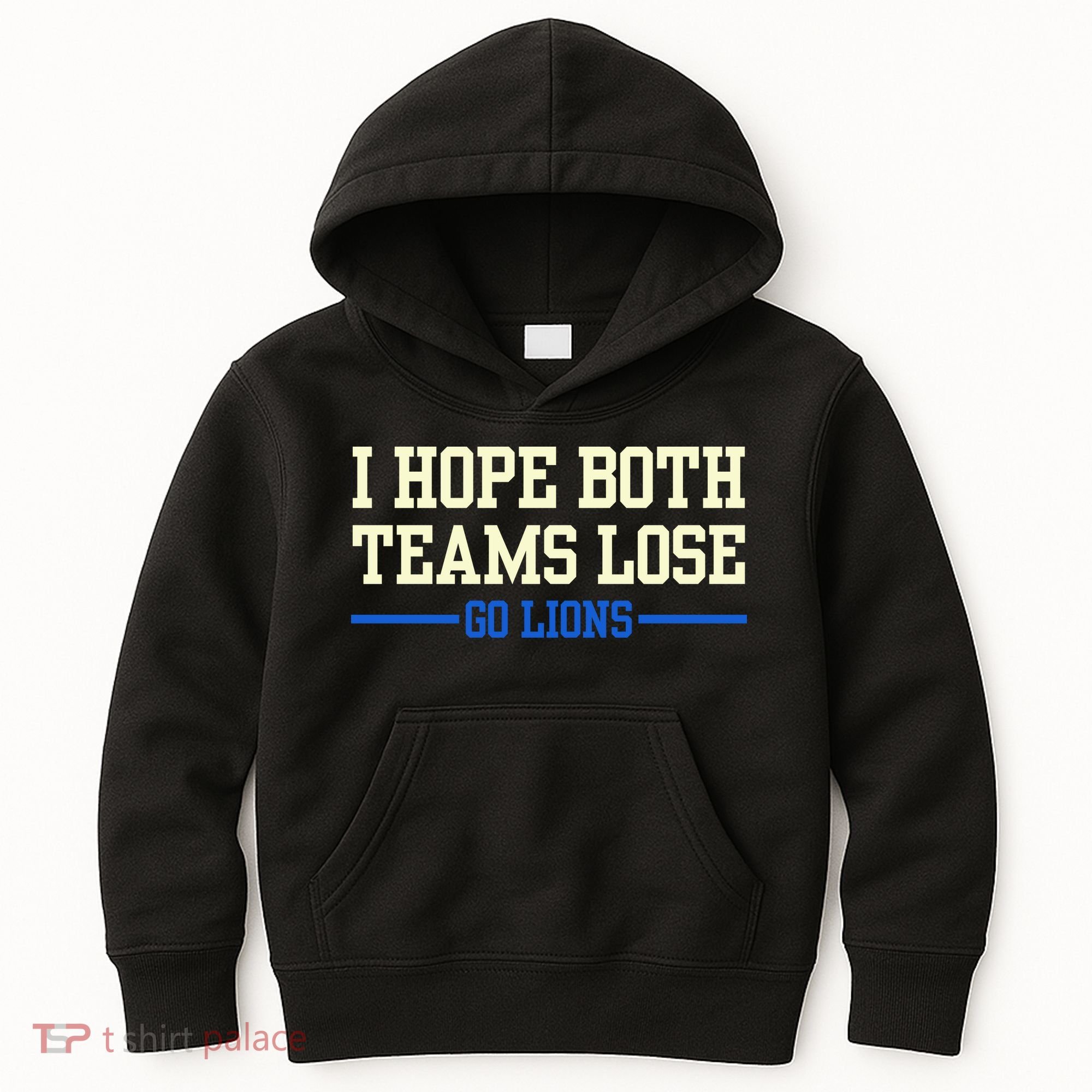 I Hope Both Teams Lose Go Lions Funny Sports Kids Hoodie