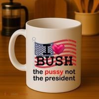I Heart Bush The Pussy Not The President Coffee Mug thumb 4
