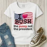 I Heart Bush The Pussy Not The President Women's T-Shirt thumb 3