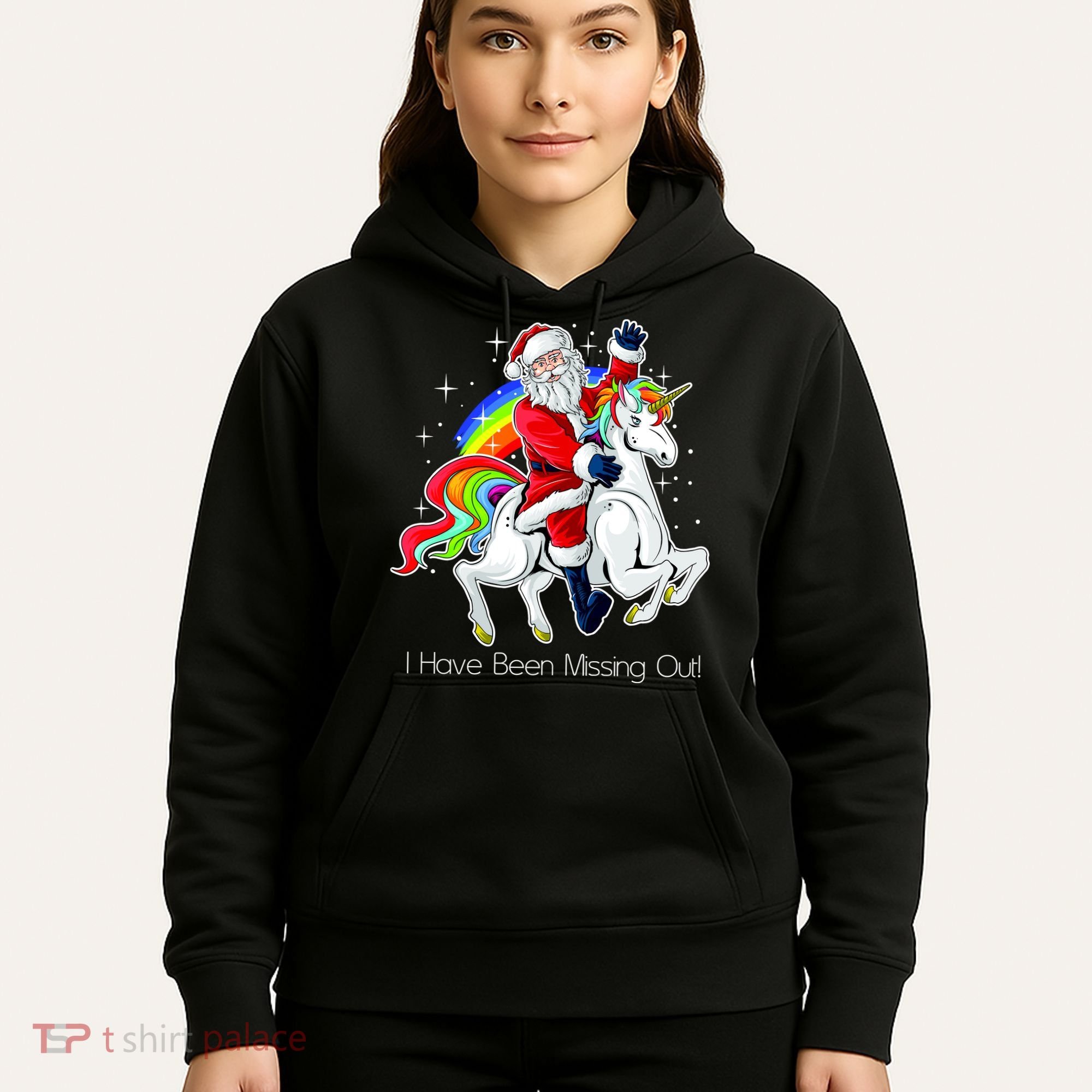 I Have Been Missing Out Santa Riding Unicorn Hoodie